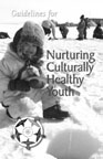 Guidelines for Nurturing Culturally-Healthy Youth